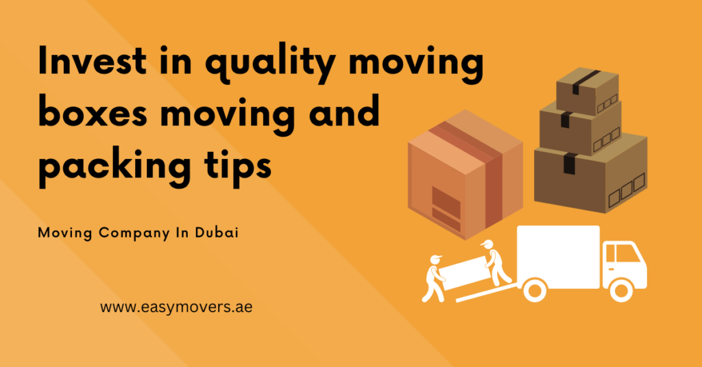 2. Invest in quality moving boxes moving and packing tips