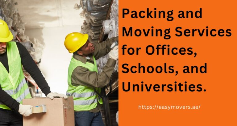 Packing and Moving Services for Offices, Schools, and Universities.